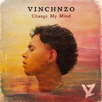 Change My Mind by VINCHNZO