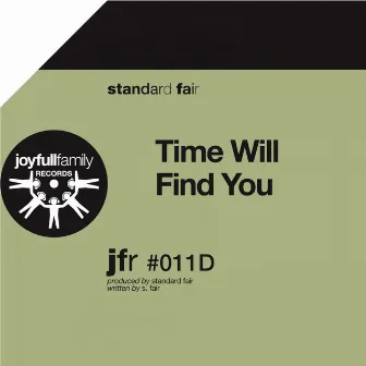 Time Will Find You by Standard Fair