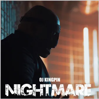 Nightmare by OJ Kingpin