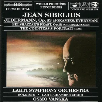 Sibelius: Jedermann, Op. 83 / Belshazzar's Feast, Op. 51 / The Countess's Portrait by Lahti Symphony Orchestra