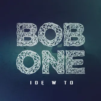 Idę w To by Bob One