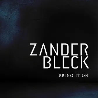 Bring It On by Zander Bleck