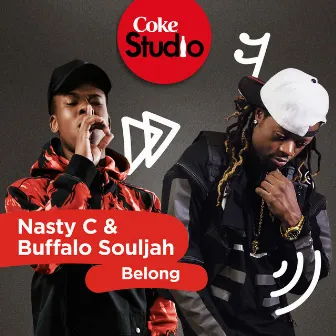 Belong (Coke Studio South Africa: Season 2) by Buffalo Souljah