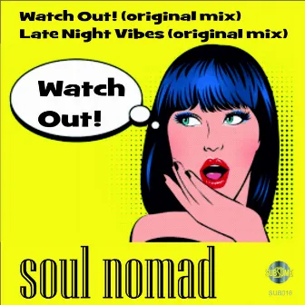 Watch Out! EP by Soul Nomad