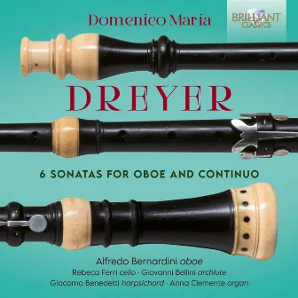 Dreyer: 6 Sonatas for Oboe and Continuo by Rebeca Ferri