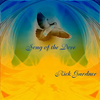 Song of the Dove by Rick Gardner