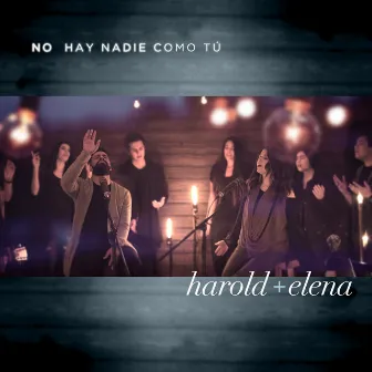 No hay nadie como tú by Harold y Elena