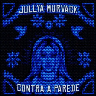 Contra a Parede by Jullya Murvack