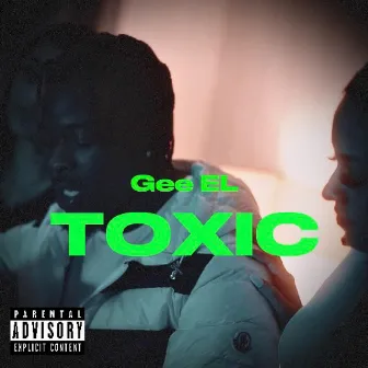 Toxic by Gee EL