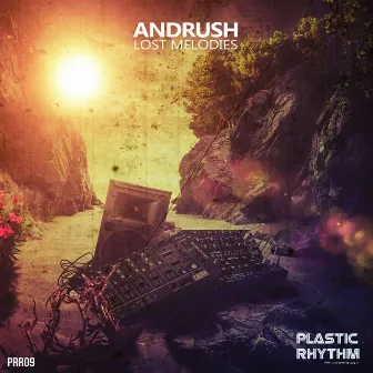 Lost Melodies by Andrush