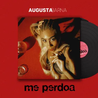 Me Perdoa by Augusta Barna