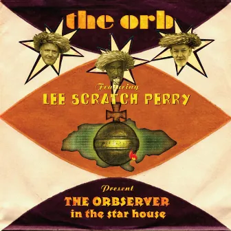 Presents the Orbserver in the Star House by The Orb