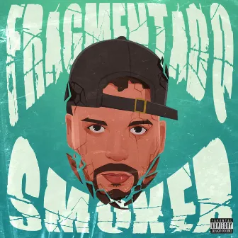 FRAGMENTADO (Smoker) by El Atico Record CA