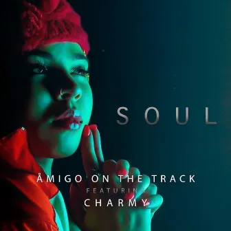 Soul by Åmigo on the Track