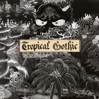 Tropical Gothic by Mike Cooper