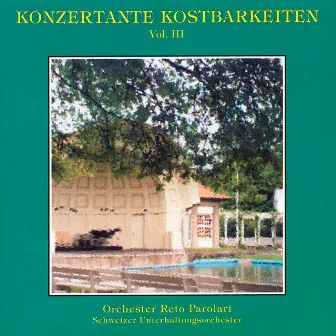 Konzertante Kostbarkeiten 3 by Orchester Reto Parolari