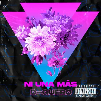 NI UNA MÁS by D-Guero