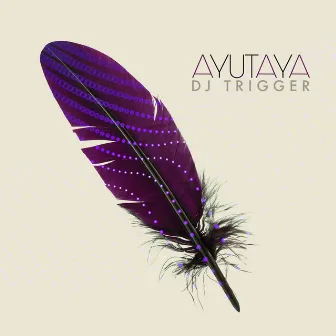 Ayutaya - Single by DJ Trigger