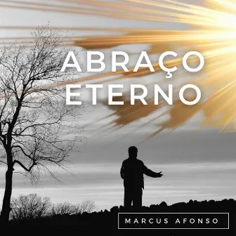 Abraço Eterno by Marcus Afonso