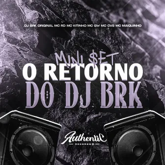 Mini Set o Retorno do Dj Brk by DJ BRK ORIGINAL