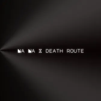 Na Na X Death Route by Mxhxksh