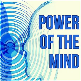 Power of the Mind - Study Music for Your Brain Power, New Age Natural Sounds, Meditation and Focus by Exam Study Songs Masters