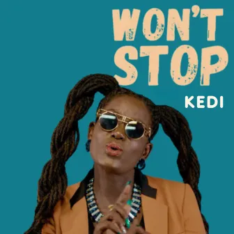 Won't Stop by KEDI