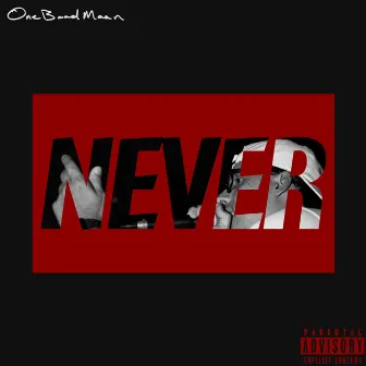 Never by OneBaadMaan