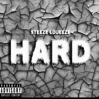 Hard by Steeze Loueeze