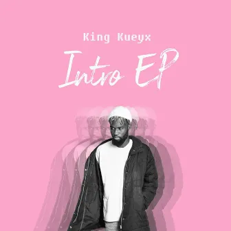 Intro EP by King Kueyx