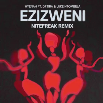 Ezizweni (Nitefreak Remix) by Nitefreak