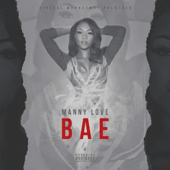 Bae - Single by Manny Love