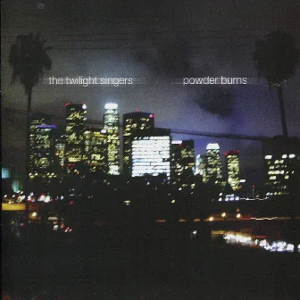 Powder Burns by The Twilight Singers