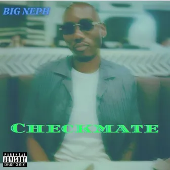 Checkmate by Big Neph