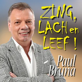 Zing, lach en leef! by Paul Bruna