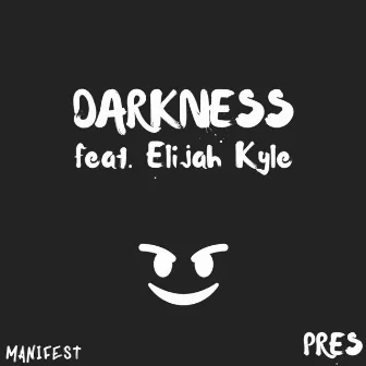 Darkness by Pres