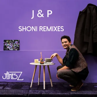 J&P (Shoni Remixes) by James Z