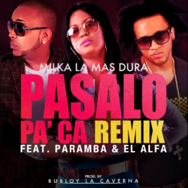 Pasalo Pa Ca (feat. El Alfa & Paramba) - Remix