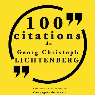 100 citations Georg Christophe Lichtenberg (Collection 100 citations) by Georg Christoph Lichtenberg