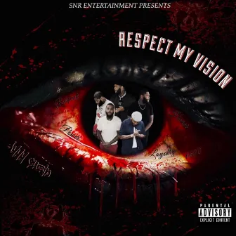 Respect My Vision by Ayyy Cuzin