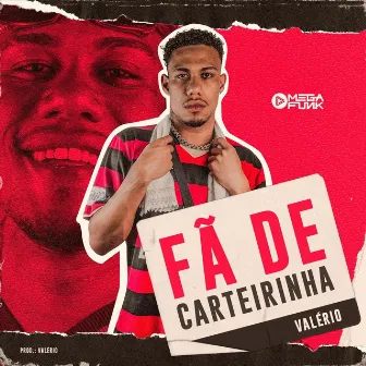 Fã de Carteirinha by Mega Funk