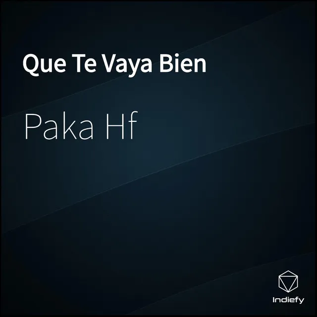 Que Te Vaya Bien