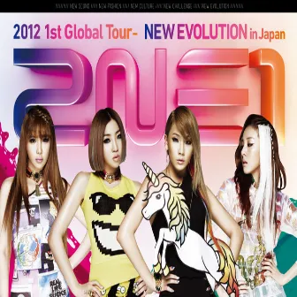 2NE1 2012 1st Global Tour - NEW EVOLUTION in Japan by 2NE1