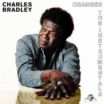 Changes (The Instrumentals) by Charles Bradley