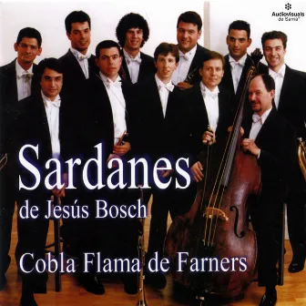 Sardanes de Jesús Bosch by Cobla La Flama De Farners