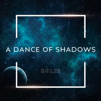 A Dance of Shadows by Chiles