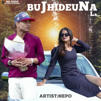 Bujhideuna La by Nepo