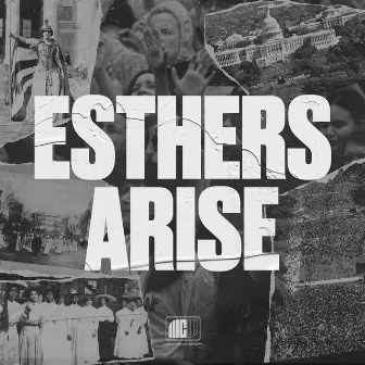 Esthers Arise by Lou Engle