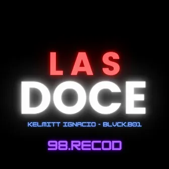 LAS DOCE by kelmitt ignacio