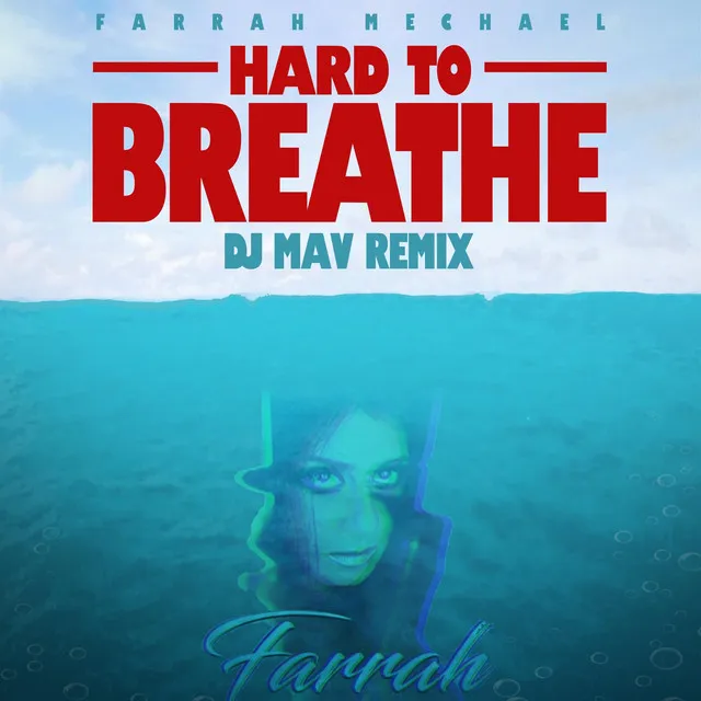 Hard to Breathe - DJ Mav Remix